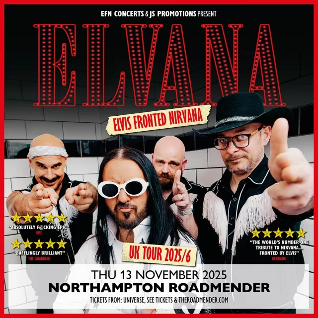 **NEW SHOW**
#northampton!! After last year's sell-out show! We're excited to announce that Elvana Elvis Fronted Nirvana will return to the Roadmender on Thursday 13th November. 

Elvana - The World's Finest Elvis Fronted Tribute To Nirvana
From the bowels of Disgraceland, Rock & Roll icons of the afterlife are raised from the dead! Rock & Roll meets Grunge as Elvis fronts Nirvana and gives the band the front man it’s been missing since ’94. Elvana tear through Nirvana’s catalogue whilst splicing in grunged up sections of the king of rock & rolls finest moments, culminating in a whopper mash up of overdrive & old school Rockabilly. It smells like cheeseburgers and teen spirit, daddy-o!

On sale Friday 18th April @ 10am
